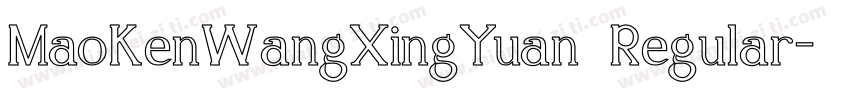 MaoKenWangXingYuan Regular字体转换